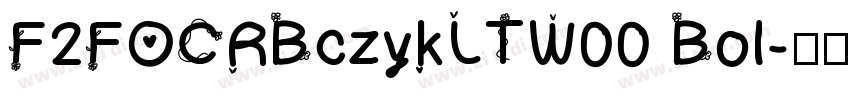 F2FOCRBczykLTW00 Bol字体转换